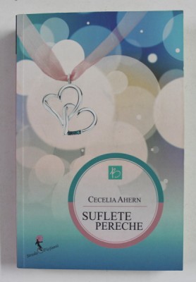 SUFLETE PERECHE de CECELIA AHERN , 2012 foto