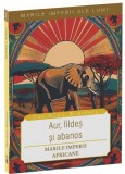 Aur, fildeș și abanos - Roman beletristica brosat - Neverland