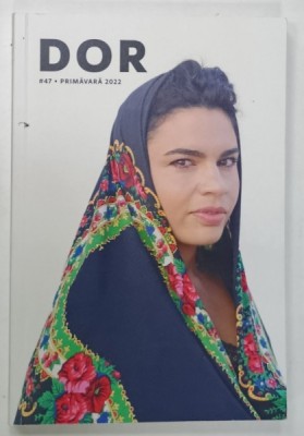 DOR ( DECAT O REVISTA ) , NR. 47 , PRIMVARA 2022 foto