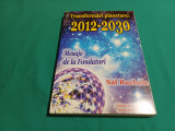 TRANSFORMĂRI PLANETARE: 2012-2030 / MESAJE DE LA FONDATORI/ SAL RACHELE / 2010 *