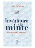 invatatura de minte. Eseuri despre educatie - Liviu Papadima - Art