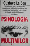 Psihologia multimilor &ndash; Gustave Le Bon