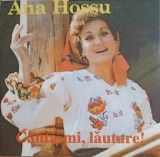 Disc vinil, LP. CANTA-MI, LAUTARE! (CU DEDICATIA CANTARETEI)-ANA HOSSU-251582, Electrecord