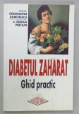 DIABETUL ZAHARAT , GHID PRACTIC de CONSTANTIN DUMITRESCU si RODICA PERCIUN , 2001