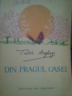 Tudor Arghezi - Din pragul casei (Editia: 1972) foto
