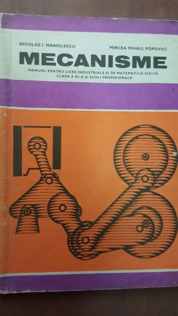 Mecanisme manual pentru licee industriale- Nicolae I. Manolescu, Mircea Mihail Popovici