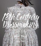 DIY 18th Century Hand-Sewn Gowns: Create Authentic Gowns from Italy, France and England