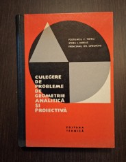 CULEGERE DE PROBLEME DE GEOMETRIE ANALITICA SI PROIECTIVA - TIBERIU V POSTELNICU