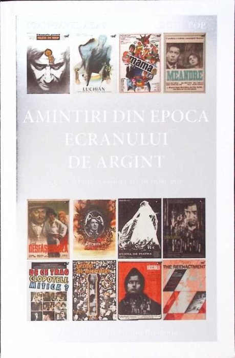 AMINTIRI DIN EPOCA ECRANULUI DE ARGINT-IOAN PAVEL AZAP, DORU POP-281133
