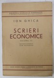 SCRIERI ECONOMICE de ION GHICA , VOLUMUL III , 1937