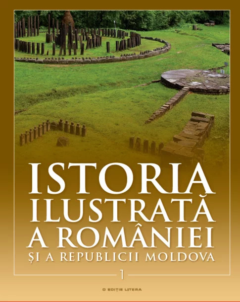 Istoria ilustrată a Rom&acirc;niei și a Republicii Moldova ( vol. 1 )