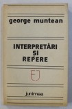 INTERPRETARI SI REPEDE de GEORGE MUNTEAN , 1982 *CONTINE DEDICATIA AUTORULUI