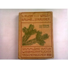 B&Auml;UME STR&Auml;UCHER - L. KLEIN (copaci si arbusti(