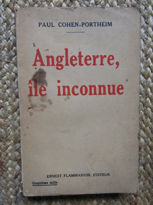 Angleterre &icirc;le inconnue&lrm; - Paul Cohen-Portheim