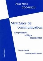 Strategies de communication: comprendre, rediger, argumenter. Cours de Francais pour les etudiantes avances foto