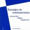 Strategies de communication: comprendre, rediger, argumenter. Cours de Francais pour les etudiantes avances