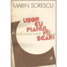 Usor Cu Pianul Pe Scari - Marin Sorescu