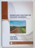 MODERN EARTH STRUCTURES FOR TRANSPORT ENGINEERING , ENGINEERING AND SUSTAINABILITY ASPECTS by IVAN VANICEK ... MARTIN VANICEK , 2020 * TEXTUL ESTE IN