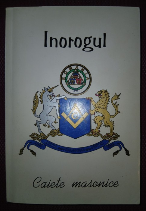 INOROGUL * CAIETE MASONICE