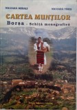 Cartea muntilor. Borsa - schita monografica - Nicolae Mihali, Nicoara Timis