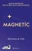 Magnetic - Rochelle Fox