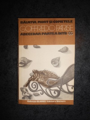 GOFFREDO PARISE - BAIATUL MORT SI COMETELE / ABECEDAR PARTEA INTAI foto