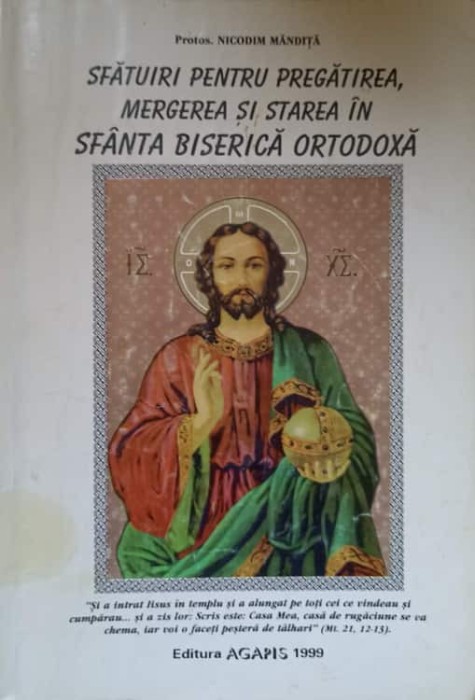 SFATUIRI PENTRU PREGATIREA, MERGEREA SI STAREA IN SFANTA BISERICA ORTODOXA-PROTOS. NICODIM MANDITA-259677