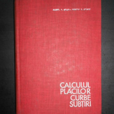 Aurel A. Beles - Calculul placilor curbe subtiri (1969, editie cartonata)
