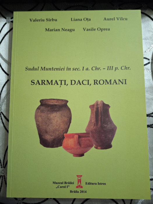 SUDUL MUNTENIEI IN SEC , I A CHR. - III O. CHR. , SARMATI , DACI , ROMANI