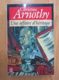 Christine Arnothy - Une affaire d&#039;heritage