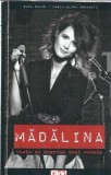Cumpara ieftin Madalina. Viata si moartea unei vedete - Maria Clara Brumariu, Oana Balan