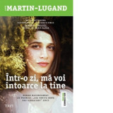 Intr-o zi ma voi intoarce la tine - Agnes Martin-Lugand, Liliana Urian