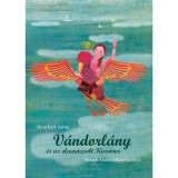 V&aacute;ndorl&aacute;ny &eacute;s az elvar&aacute;zsolt Kisv&aacute;ros - Menyh&eacute;rt Anna
