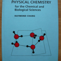 RAYMOND CHANG - PHYSICAL CHEMISTRY FOR THE CHEMICAL AND BIOLOGICAL SCIENCES