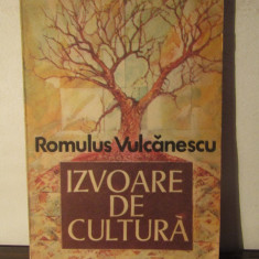 IZVOARE DE CULTURA -ROMULUS VULCANESCU