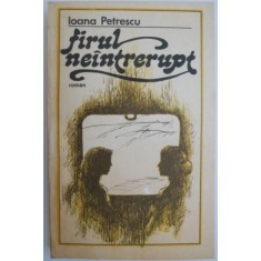 Firul neintrerupt &ndash; Ioana Petrescu
