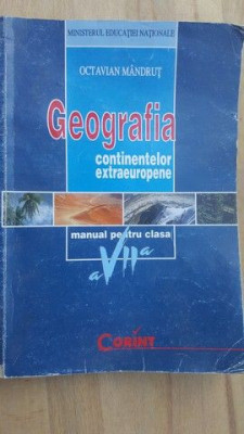 Geografia continentelor extraeuropene manual clasa a7-a -Octavian Mandrut foto