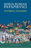 Ultimul Culianu - Horia-Roman Patapievici