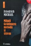 Cumpara ieftin Friedrich Michael: metoda si sistem - 2024 - Mihail Gradinaru (N254)
