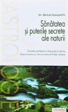 Cumpara ieftin Sănătatea și puterile secrete ale naturii: dovada perfectă a interacțiunii dintre Macrocosmos și microcosmosul ființei umane - 2007 - Michel Gauquelin