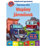 Vag&aacute;ny j&aacute;rművek - Foglalkoztat&oacute; gyerekeknek - t&ouml;bb mint 60 db matric&aacute;val! - Kisn&eacute; Hamar M&aacute;ria, 2022