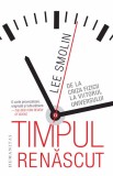 Timpul renascut - Editura Humanitas