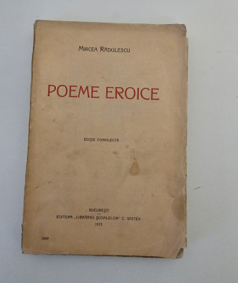 Carte veche 1915 Mircea Radulescu Poeme Eroice foto