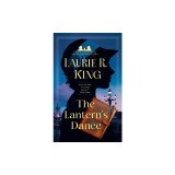 The Lantern's Dance: A novel of suspense featuring Mary Russell and Sherlock Holmes