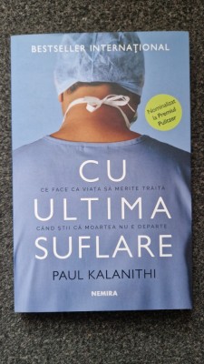 CU ULTIMA SUFLARE - Paul Kalanithi foto