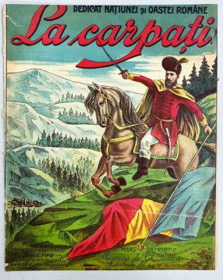 LA CARPATI, MARS PATRIOTIC - PARTITURA, CROMOLITOGRAFIE cca. 1900 foto