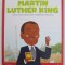 MARTIN LUTHER KING , OMUL CARE A LUPTAT PENTRU EGALITATEA DREPTURILOR , 2019