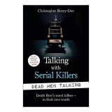 Talking with Serial Killers: Dead Men Talking