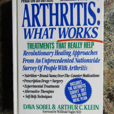 Arthritis: What Works -Dava Sobel /Arthur C. Klein