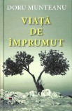 Viata de imprumut | Doru Munteanu